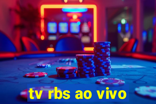 tv rbs ao vivo